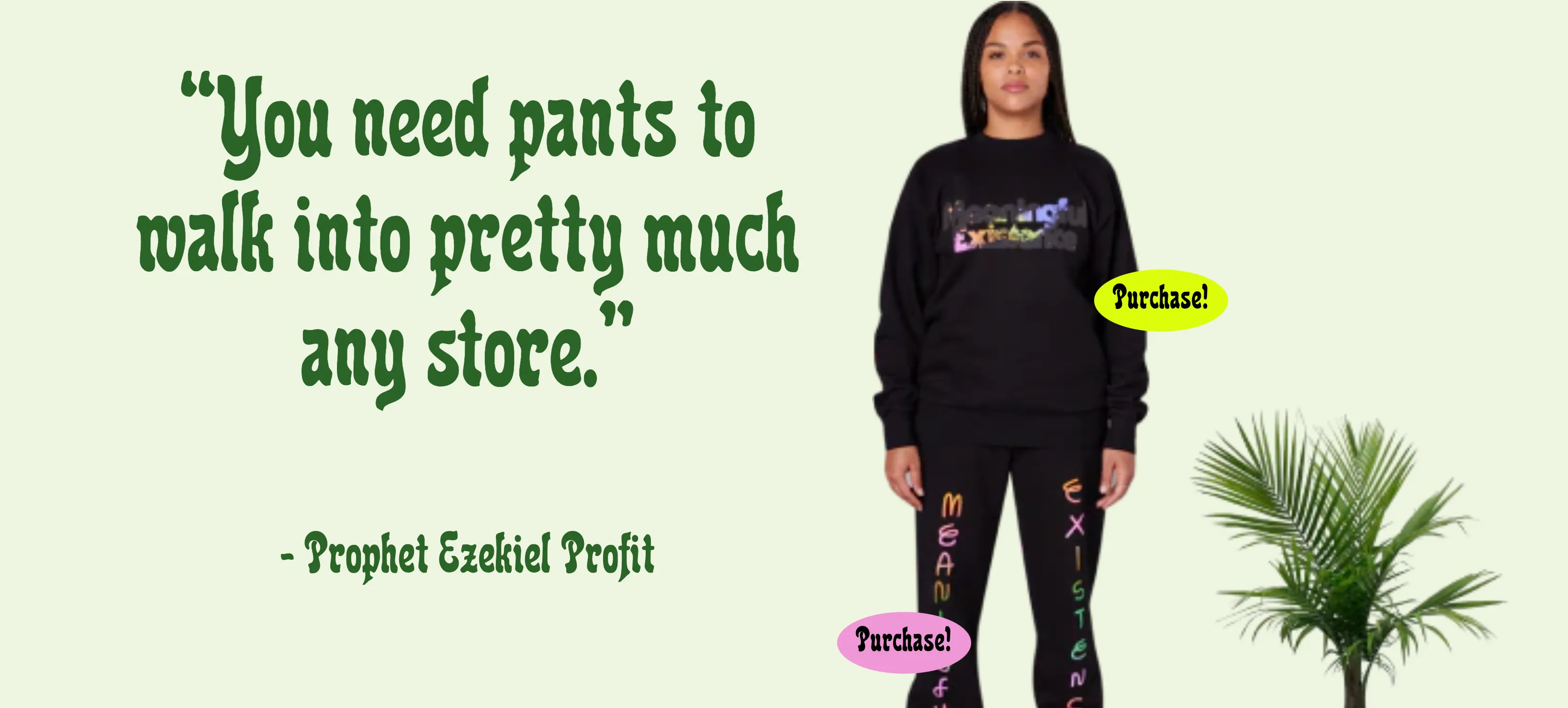 A woman modeling Meaningful Experience sweatpants. "You need pants to walk into pretty much any store."