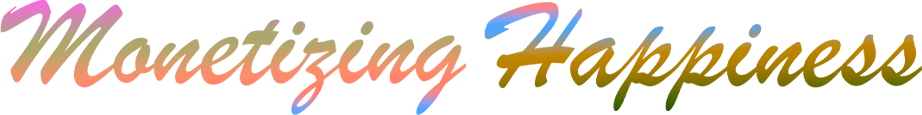 Monetizing Happiness